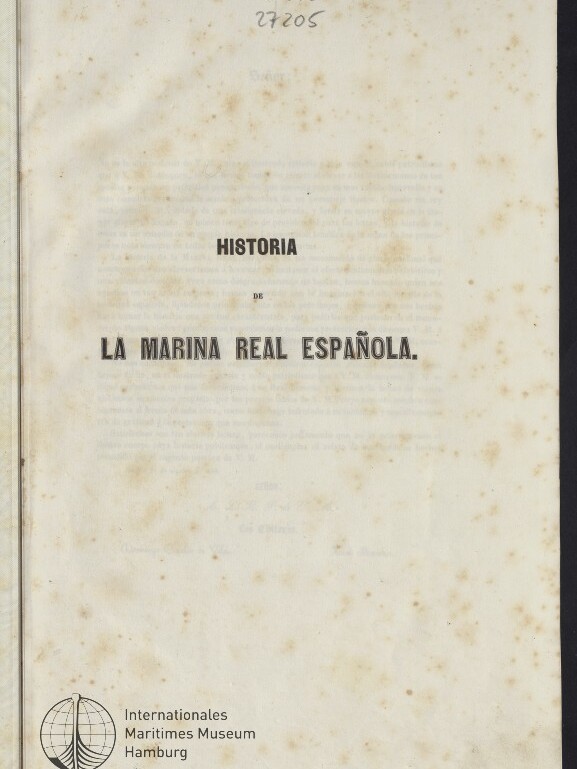 Titelblatt eines alten Buchs mit dem Text HISTORIA DE LA MARINA REAL ESPAÑOLA, Stockflecken und Logo des Internationales Maritimes Museum Hamburg.