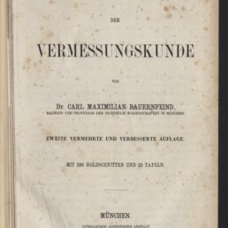 Titelblatt: 'Elemente der Vermessungskunde' von Dr. Carl M. Bauernfeind, München; handschriftliche Notiz oben rechts.