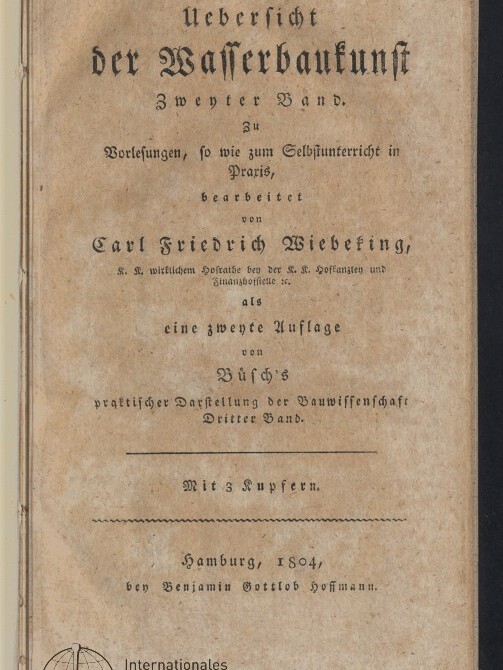 Titelblatt eines 1804 erschienenen Buchs Uebersicht der Wasserbaukunst von Carl Friedrich Wiebeking, vergilbt, Museumslogo unten links.