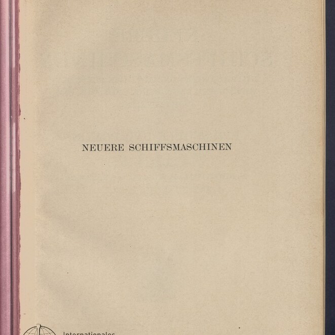 Titelseite mit mittigem Titel NEUERE SCHIFFSMASCHINEN, Aufkleber Apel oben links, handschriftliche Nummer oben rechts und Museumslogo unten links.