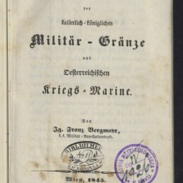 Titelblatt eines deutschen Buchs Verfassung der Militär-Gränze und Kriegs-Marine (1845) mit Bibliotheksstempeln.