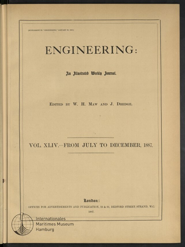 Titelseite des Journals ENGINEERING (An Illustrated Weekly Journal), Band XLIV, Juli–Dezember 1887, mit Herausgebern W. H. Maw und J. Dredge und Museumsstempel
