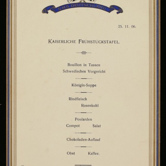 Kaiserliche Frühstückstafel 25.11.06 mit S.M.S. Deutschland-Emblem, aufgeführtem Menü (Bouillon, Suppe, Rindfleisch, Desserts) und Museumsstempel